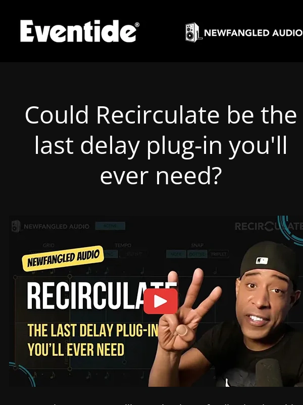 Eventide - Recirculate: The Last Delay You'll Ever Need?