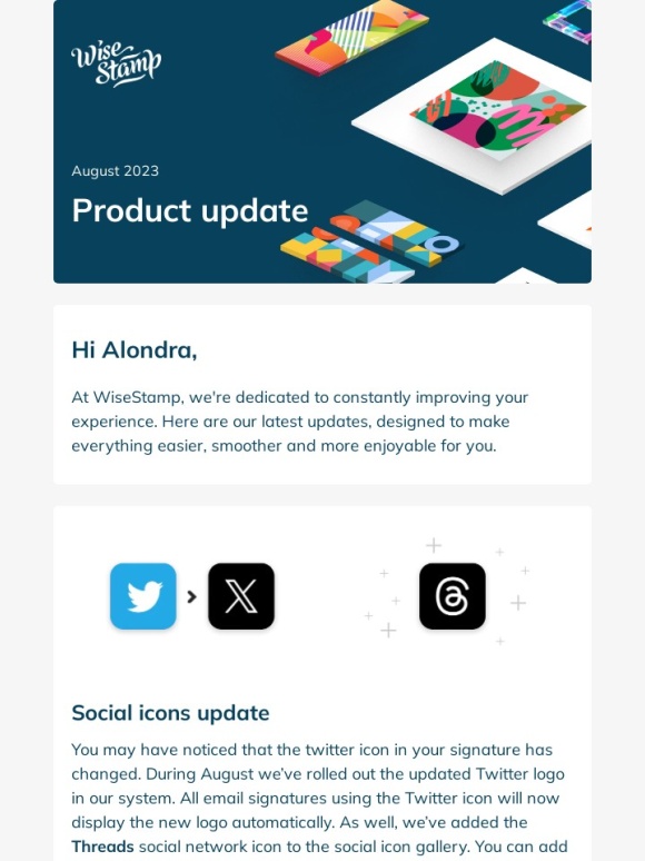 WiseStamp - Product Update August 2023 - We’re constantly updating our products to improve functionality and your experience