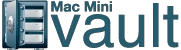 Mac Mini Vault