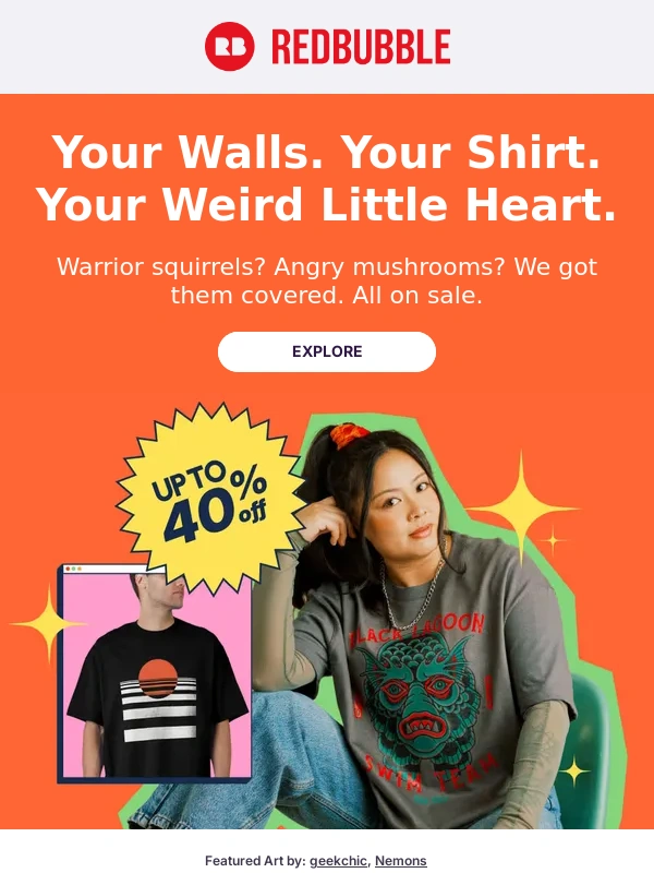 RedBubble - ??Up To 40% Off Everything. From Weird To Wonderful