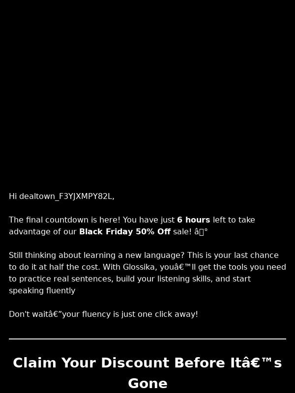 Glossika - 6 Hours Left! Last Call for 50% Off⚡