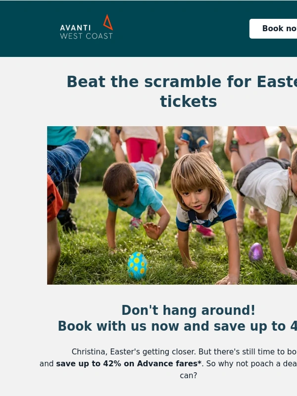 Avanti West Coast - \\ Let's go on a trip,\\ Can't wait for Easter? Neither can we (book ahead)