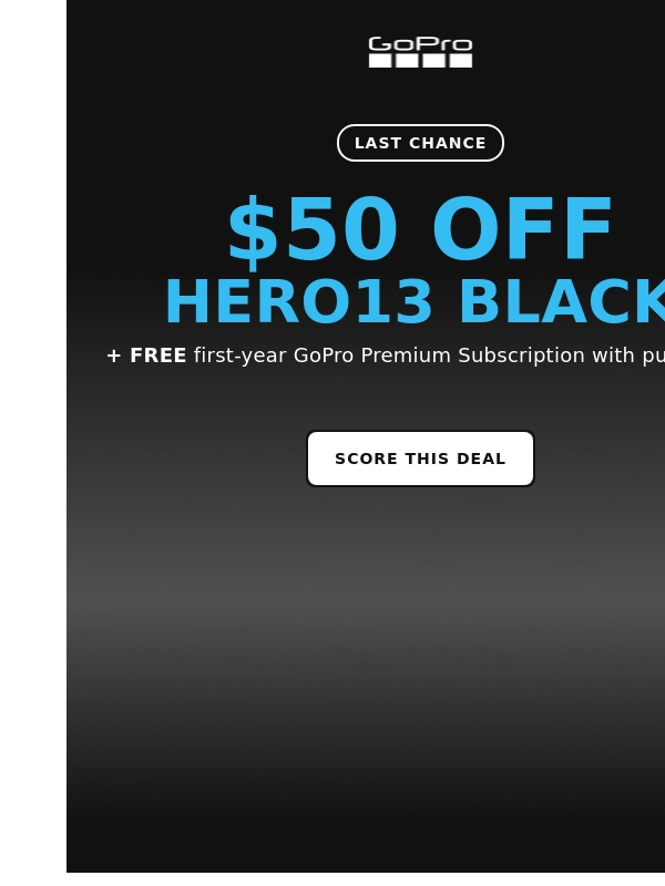 GoPro - Don’t Miss This — $50 Off HERO13 Black Ends Soon