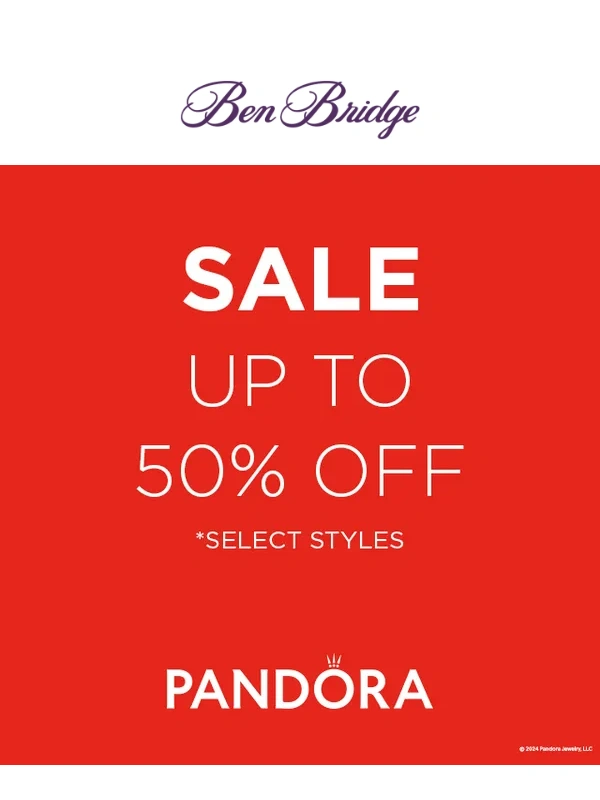 Ben Bridge - LAST CALL: 50% off select styles of Pandora Jewelry