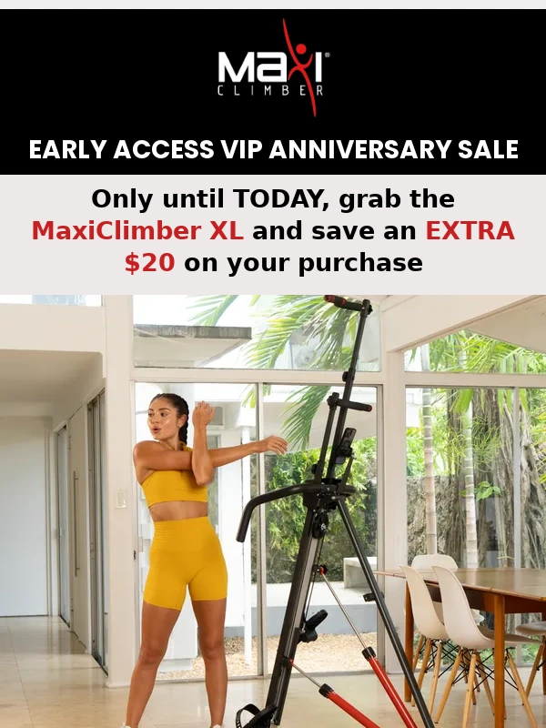 MaxiClimber - Last Call! ? Your VIP Access Ends Tonight!