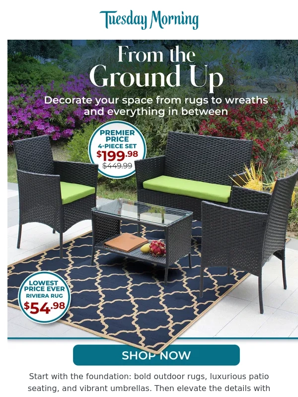 Tuesday Morning - Style Your Outdoor Space- From the Ground Up! Up to 70% Savings