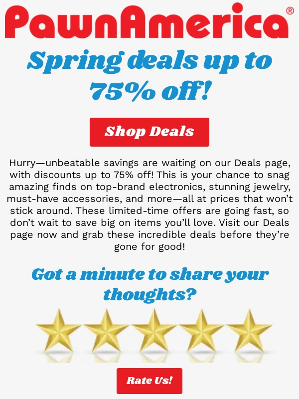 Pawn America - Score Big: 75% Off Limited Time Deals