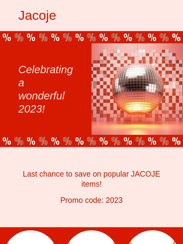 Jacoje - Last 10% sale of the YEAR!