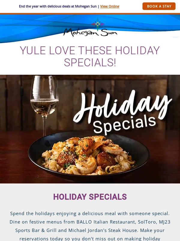Mohegan Sun - Yule Love These Holiday Specials at Mohegan Sun