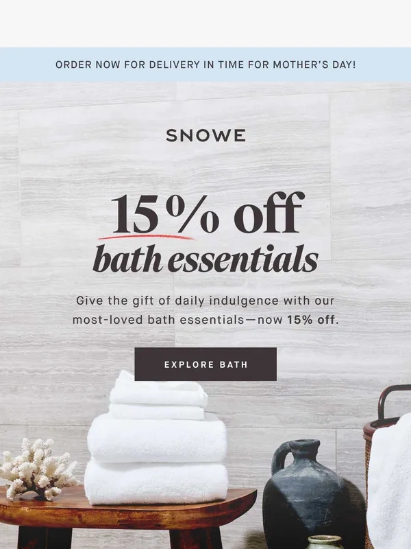 Snowe - 15% Off Bath—This Weekend Only
