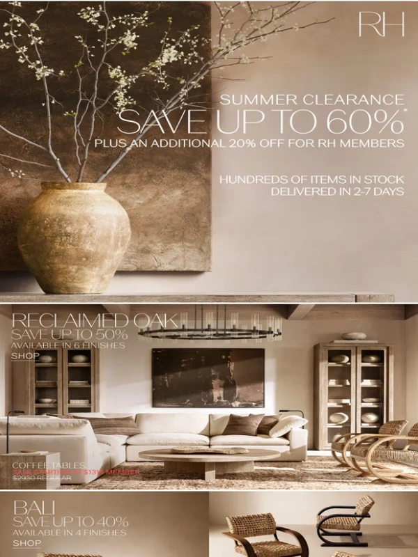 The World of RH - Summer Clearance. Save Up to 60% Off Hundreds of In-Stock Items
