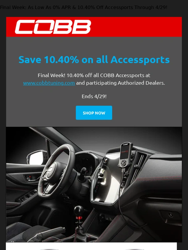 COBB Tuning - Final Week: As Low As 0% APR & 10.40% Off Accessports Through 4/29!