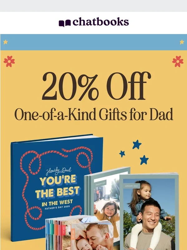 Chatbooks - Open for 20% Off Gifts Dad Will Love