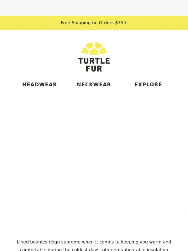 Turtle Fur - Lined Beanies: Cozy,Comfortable,and Ready for Winter