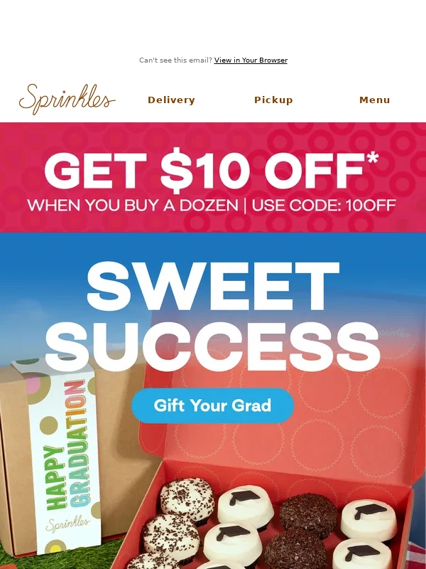 Sprinkles - ? Celebrate the Grad with $10 Off!