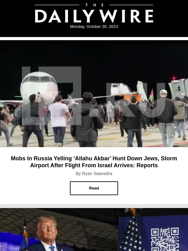 Daily Wire - Mobs In Russia Yelling ‘Allahu Akbar’ Hunt Down Jews,Storm Airport After Flight From Israel Arrives: Reports