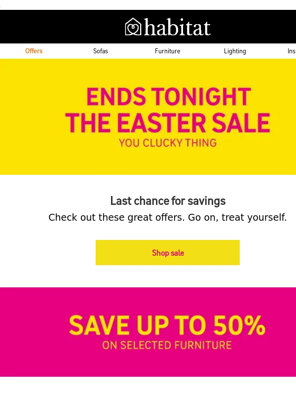 Habitat - We're treating you to up to 50% off. Have you shopped our sale yet? Create a space you love... ?