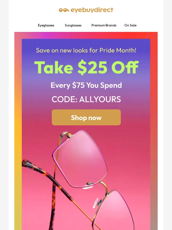 EyeBuyDirect - Take $25 Off Every $75 You Spend Ends Soon ?️‍?✨