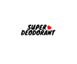 Super Deodorant