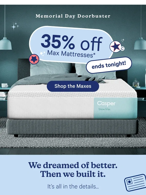Casper - LAST CHANCE: 35% off Max Mattresses!
