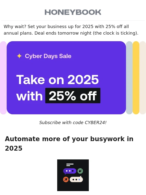 HoneyBook - ?Cyber sale extended—get 25% off