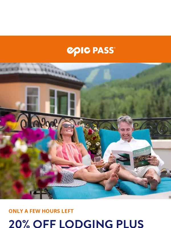 Epic Pass - ⏰  Save 20% PLUS AN EXTRA 20% off Summer Lodging