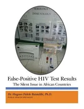 False-Positive HIV Test Results: The Silent Issue in African Countries