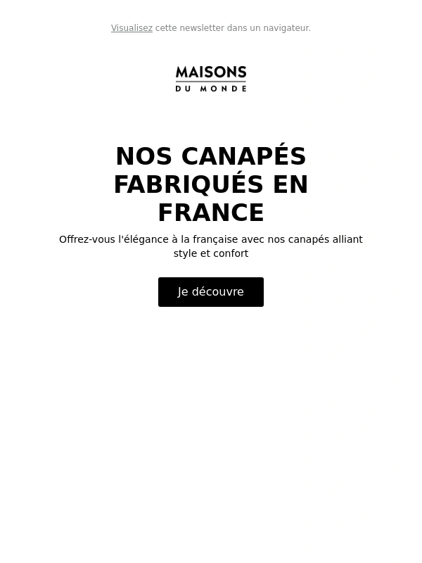 Maisons du Monde - Faites le choix d'un canapé fabriqué en France
