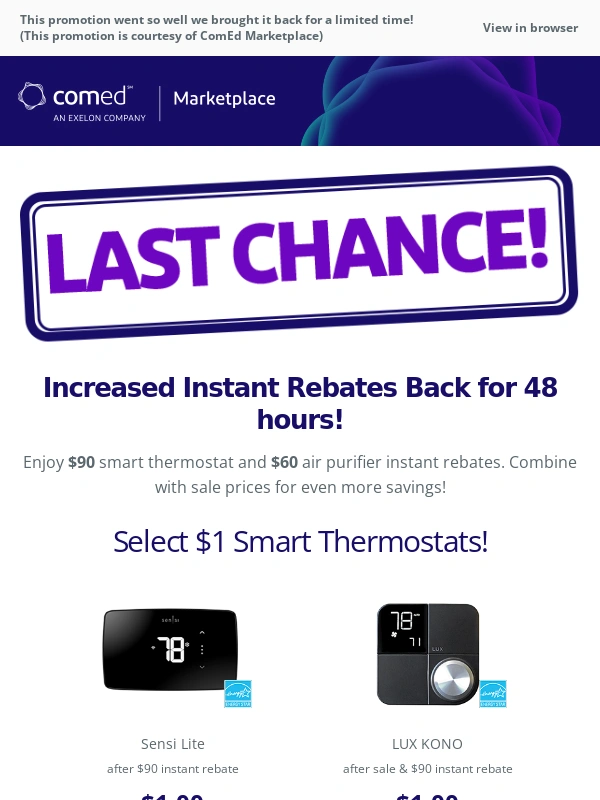 ComEd Marketplace - ? We saw you looking! Increased Instant Rebates Back for 48 Hours