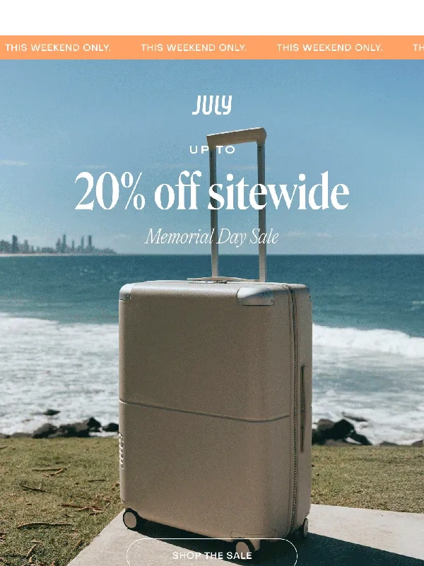 JULY - Still time to save 20% off