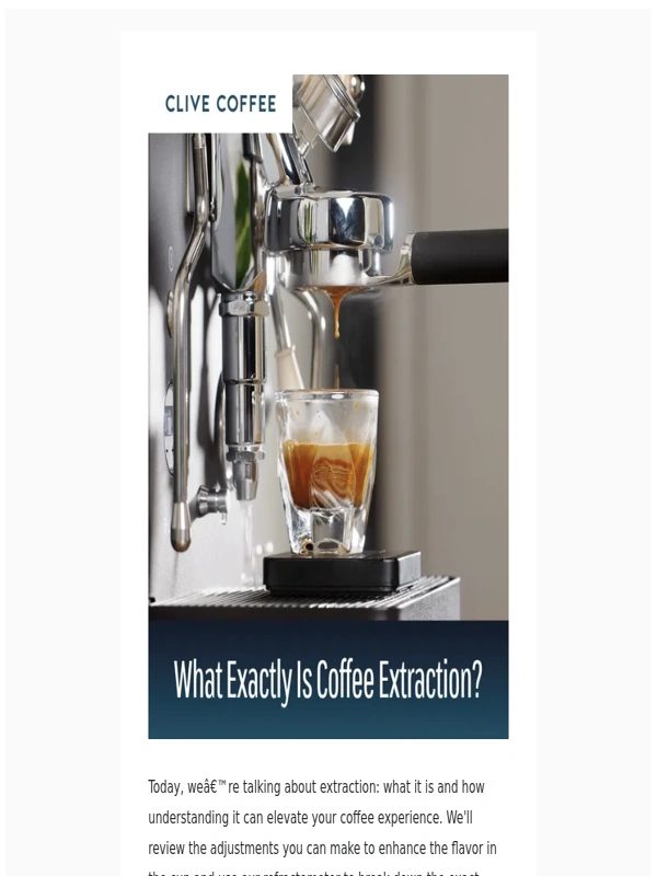 Clive Coffee - Ready for better brews? Understanding extraction is the answer
