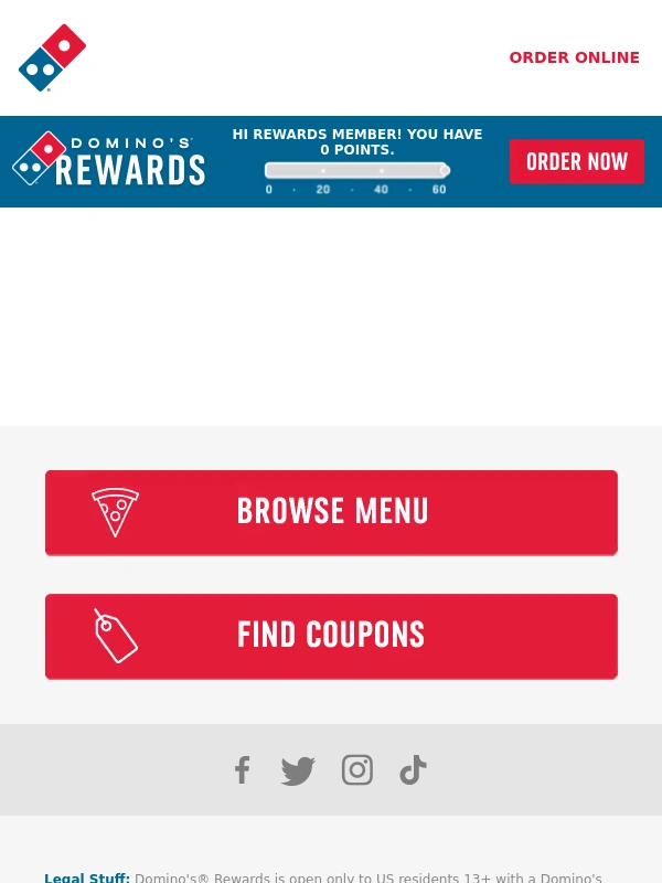 Dominos - You worked a full week,so give yourself half off