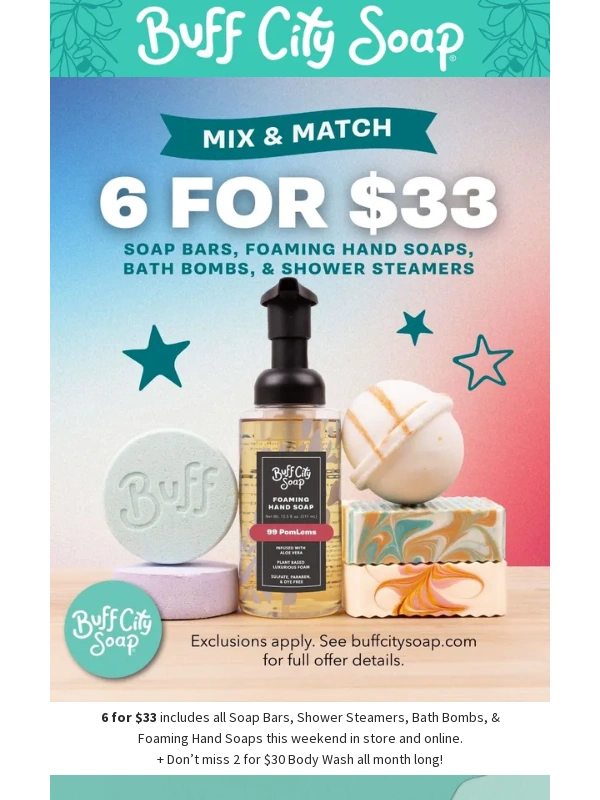 Buff City Soap - 6 for $33 starts today! ?