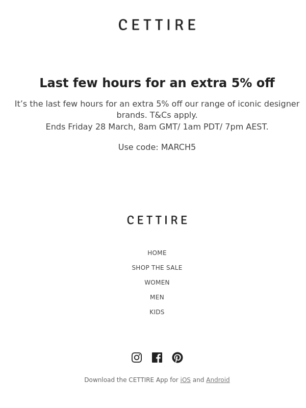 Cettire - Last few hours for an extra 5% off
