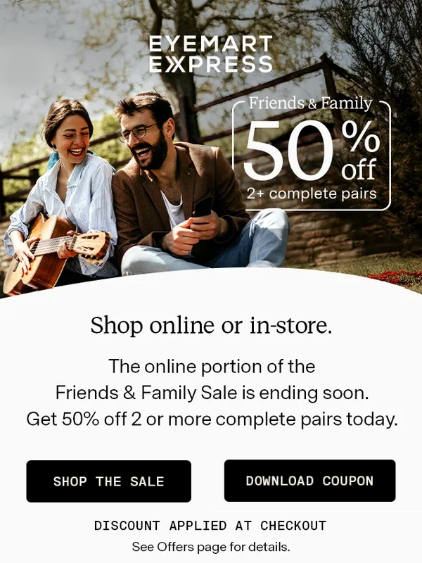Eyemart Express - ? Did you see this? Get 50% off 2 or more complete pairs!