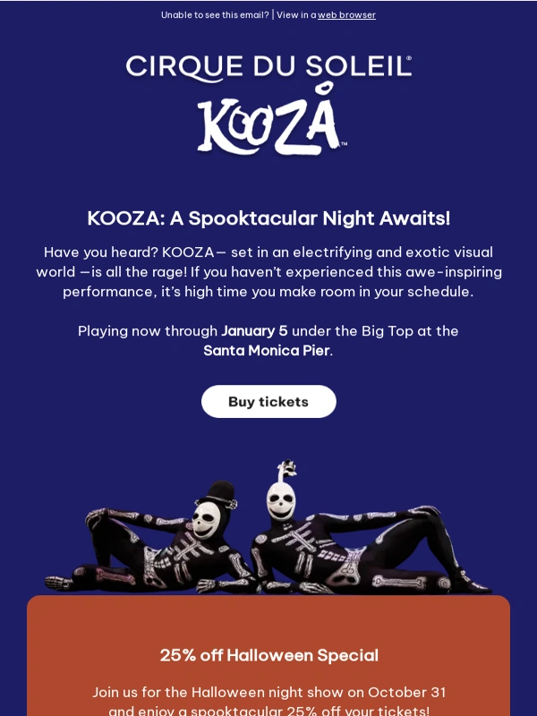 Cirque du Soleil - Celebrate Halloween with KOOZA and Save 25%!