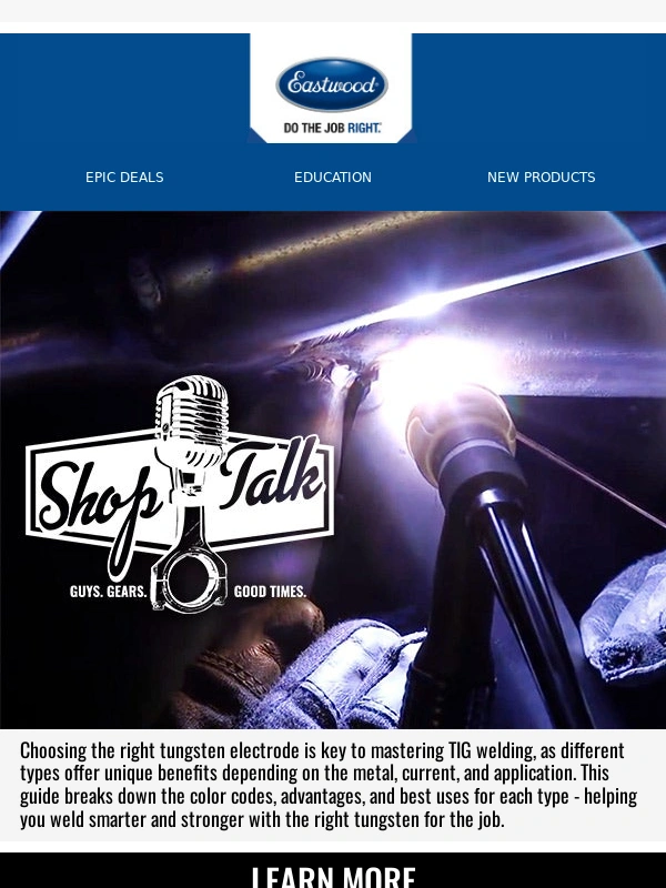 Eastwood - Shop Talk – ? What Is TIG Tungsten??