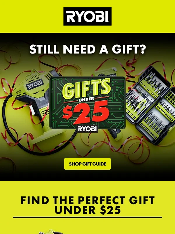 RYOBI - Still Need A Gift?