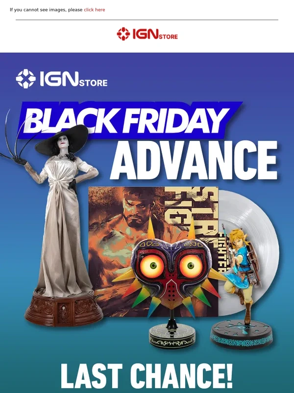 IGN Store - LAST CHANCE to Save on Early Black Friday deals!