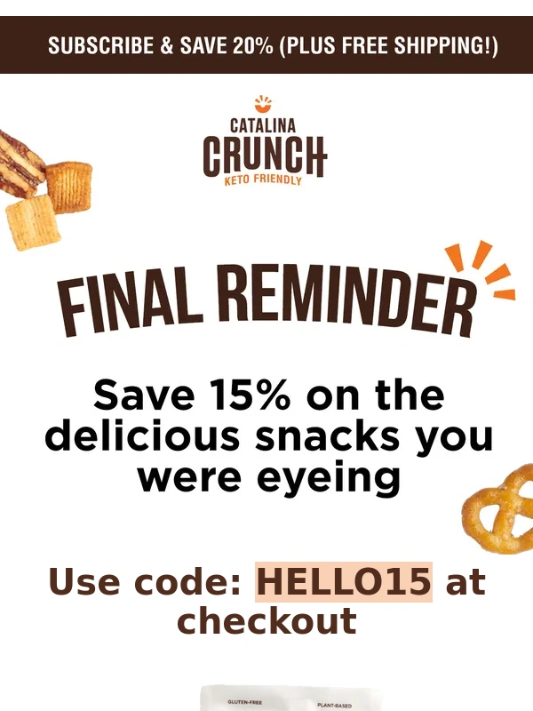 Catalina Crunch - Final reminder to save on what you saw