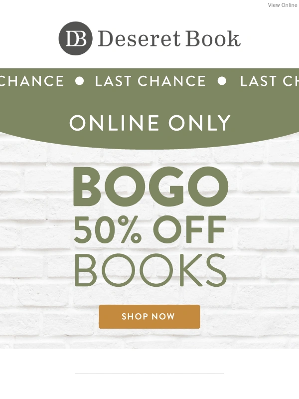 Deseret Book - Last chance for BOGO 50% Off Books