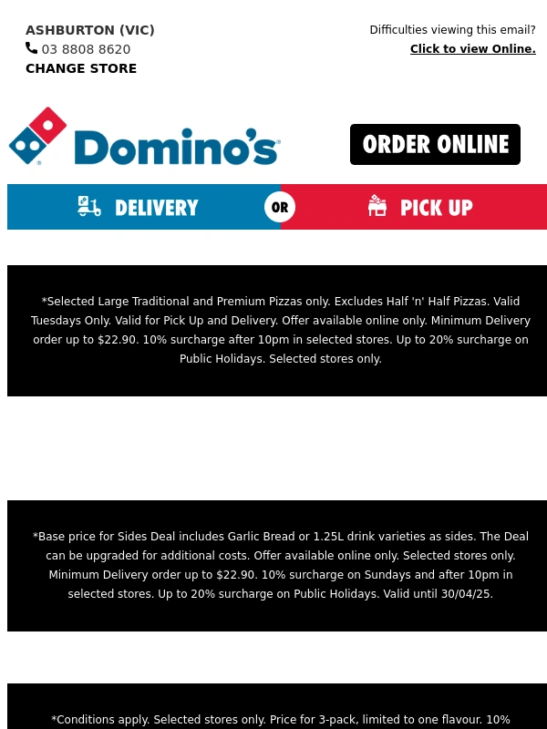 Domino's Pizza - ? Get MORE Of Our Best For LESS With Up To 50% Off Pizzas!*