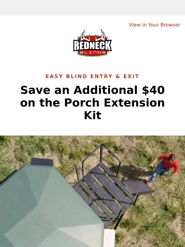 Redneck Blinds - Save an Additional $40 off the Porch Extension Kit