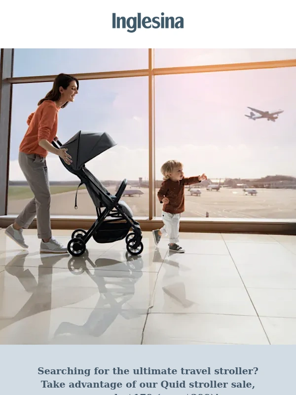 Inglesina - 40% off Quid stroller! Now $179 (reg. $299),Tue-Wed only