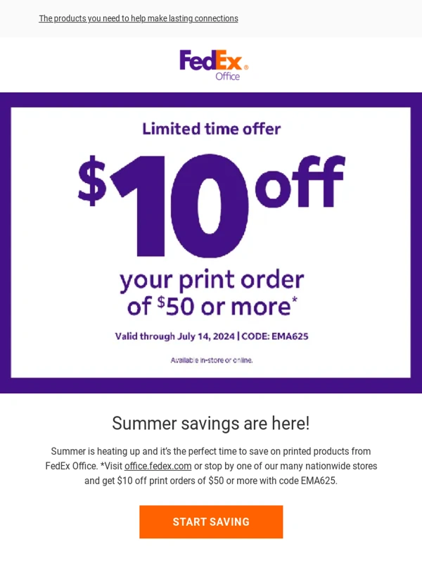FedEx Office - Get $10 off your print order of $50 or more with code EMA625*