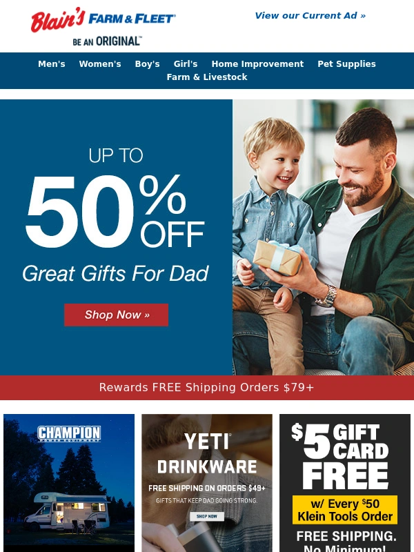 Blain's Farm & Fleet - Epic Father's Day Gifts + Save 50% OFF Inside!