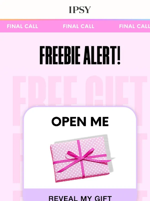 Ipsy - Your free gift ?this email