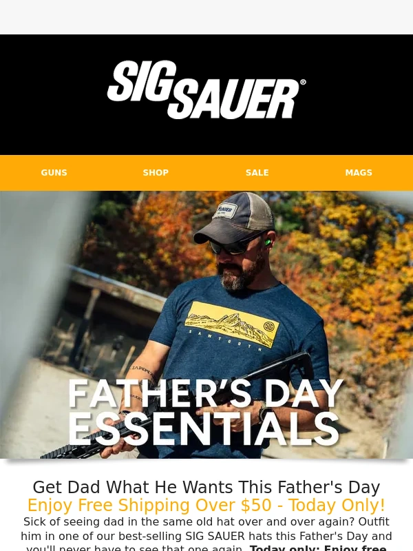 Sig Sauer - Get Dad What He Wants