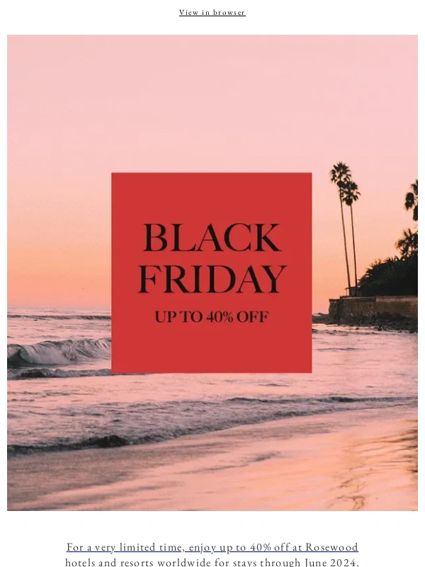 Rosewood Hotels - An exclusive invitation to save up to 40%