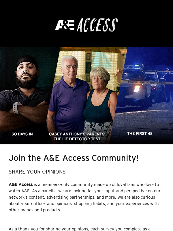 A&E - You're invited: Leave your mark on A&E Access and join our exclusive community!